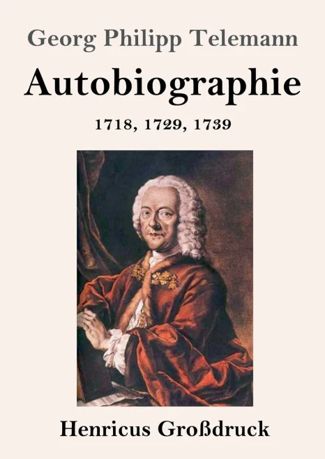 Autobiographie (Großdruck): 1718, 1729, 1739 (German Edition)