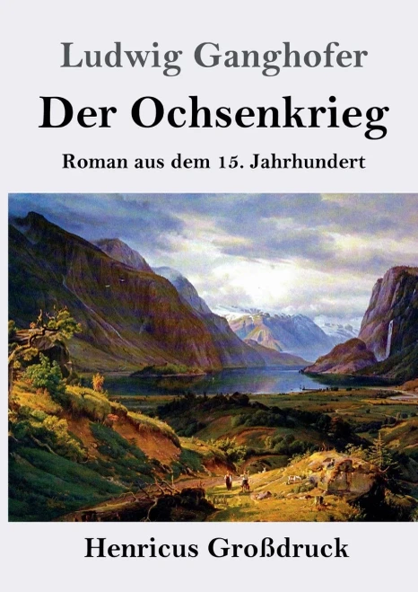 Der Ochsenkrieg (Großdruck): Roman aus dem 15. Jahrhundert (German Edition)