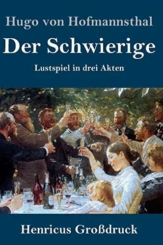 Der Schwierige (Großdruck): Lustspiel in drei Akten (German Edition)