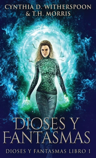 Dioses y Fantasmas (Spanish Edition)