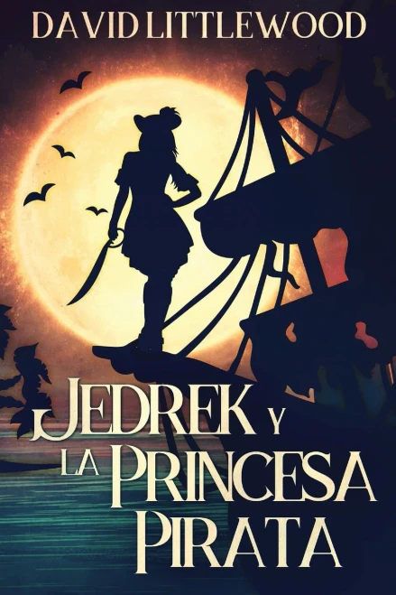 Jedrek y la Princesa Pirata (Spanish Edition)