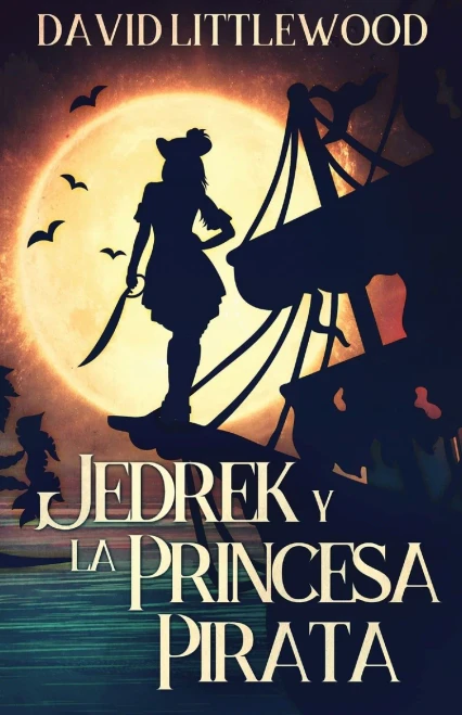 Jedrek y la Princesa Pirata (Spanish Edition)