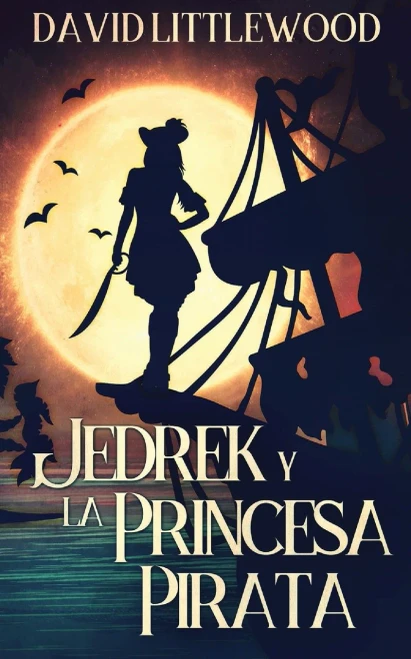 Jedrek y la Princesa Pirata (Spanish Edition)
