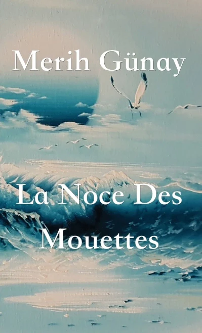 La Noce Des Mouettes (French Edition)
