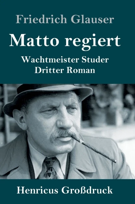 Matto regiert (Großdruck): Wachtmeister Studer Dritter Roman (German Edition)