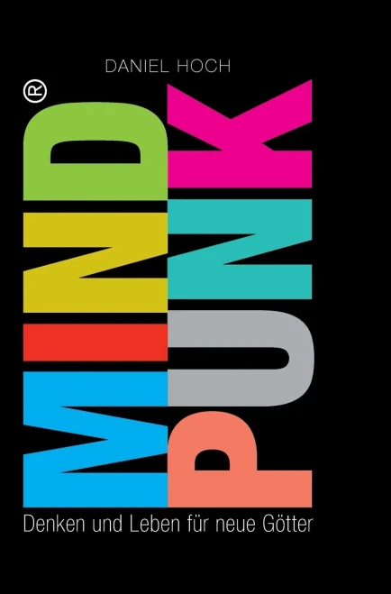 MINDPUNK - Denken und Leben für neue Götter (German Edition)