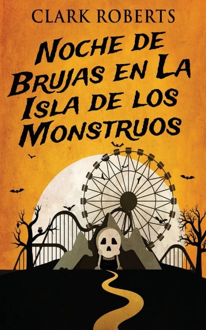 Noche de Brujas en La Isla de los Monstruos (Spanish Edition)
