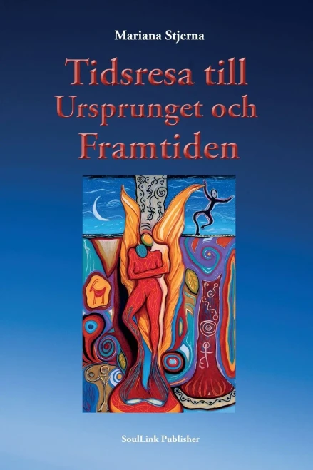 Tidsresa till ursprunget och framtiden (Swedish Edition)