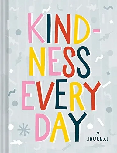 Kindness Every Day: A Journal