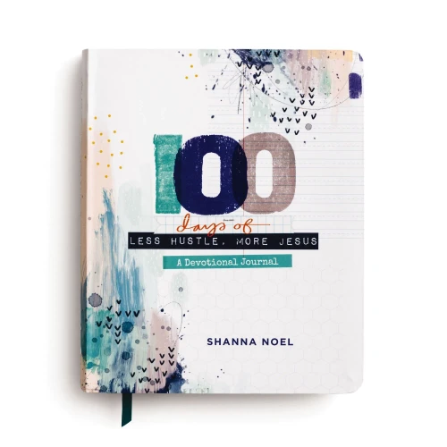 100 Days of Less Hustle, More Jesus: A Devotional Journal