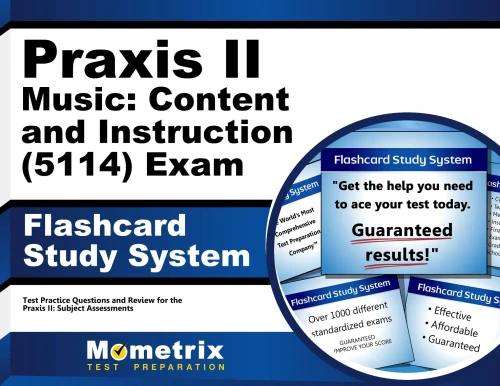 Praxis II Music: Content and Instruction (5114) Exam Flashcard Study System: Praxis II Test Practice Questions & Review for the Praxis II: Subject Assessments (Cards)