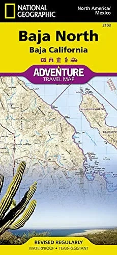 Baja North: Baja California [Mexico] (National Geographic Adventure Map, 3103)