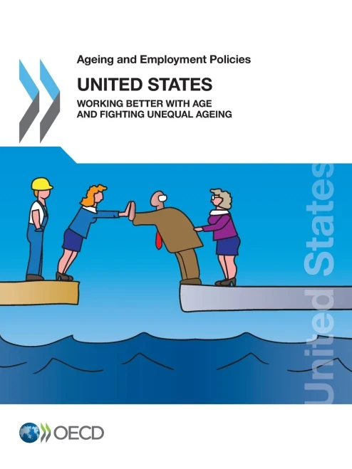 Ageing and Employment Policies: United States 2018: Working Better with Age and Fighting Unequal Ageing