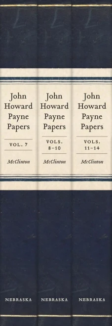 John Howard Payne Papers, 3-Volume Set: Volumes 7-14 of the Payne-Butrick Papers