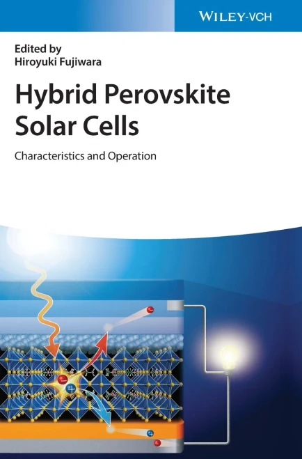 Hybrid Perovskite Solar Cells : Characteristics And Operation