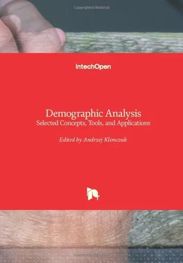 Demographic Analysis : Selected Concepts, Tools, And Applications