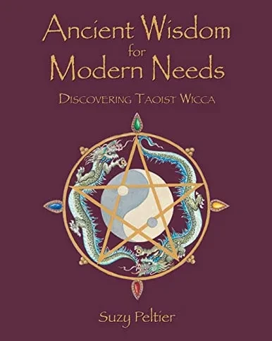 Ancient Wisdom For Modern Needs : Discovering Taoist Wicca - 9781646287833