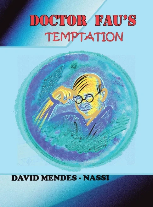 Doctor Fau'S Temptation : Diary Of The Coronavirus Family Covid-19, Mutations, Variants And Vaccines - 9781543767551