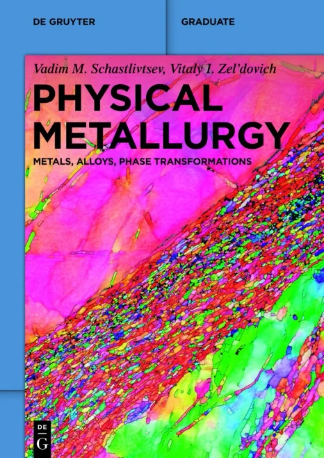 Physical Metallurgy : Metals, Alloys, Phase Transformations