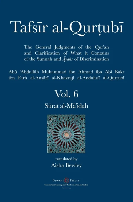 Tafsir Al-Qurtubi Vol. 6 : Surat Al-Ma'Idah - 9781914397011