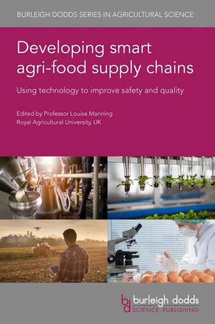 Developing Smart Agri-Food Supply Chains : Using Technology To Improve Safety And Quality
