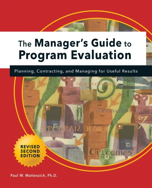 Manager'S Guide To Program Evaluation: 2Nd Edition : Planning, Contracting, And Managing For Useful Results