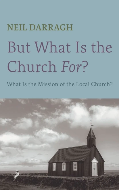But What Is The Church For?