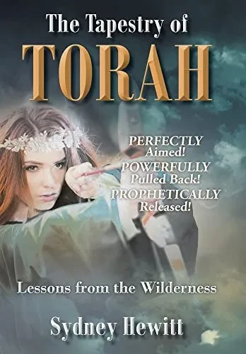 The Tapestry Of Torah : Lessons From The Wilderness - 9781685179762