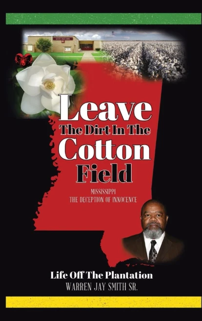 Leave The Dirt In The Cotton Field : Mississippi, The Deception Of Innocence