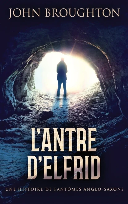 L'Antre D'Elfrid - Une Histoire De Fantômes Anglo-Saxons - 9784824112972