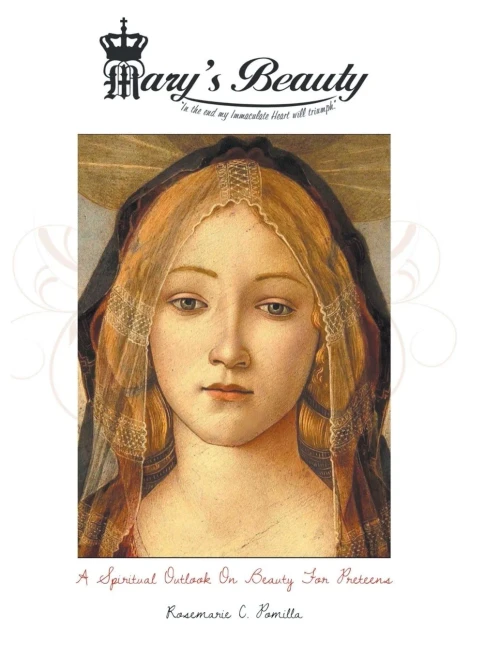 Mary'S Beauty : A Spiritual Outlook On Beauty For Preteens - 9781638141129