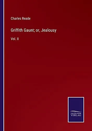 Griffith Gaunt; Or, Jealousy : Vol. Ii - 9783752561647