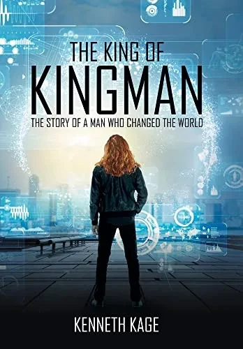 The King Of Kingman : The Story Of A Man Who Changed The World - 9781665709743