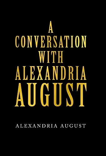 A Conversation With Alexandria August - 9781665715034