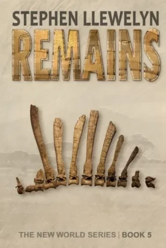 Remains : The New World Series Book Five