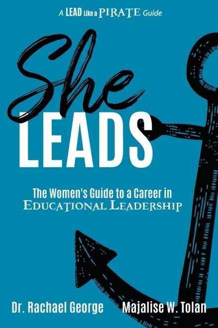 She Leads : The Women'S Guide To A Career In Educational Leadership