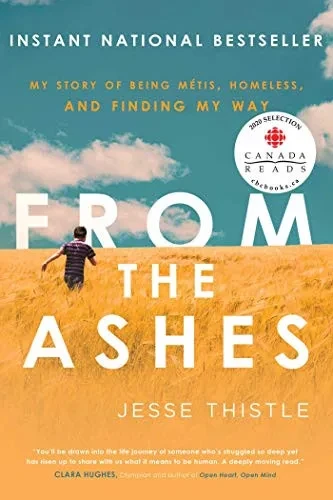 From the Ashes: My Story of Being M�tis, Homeless, and Finding My Way