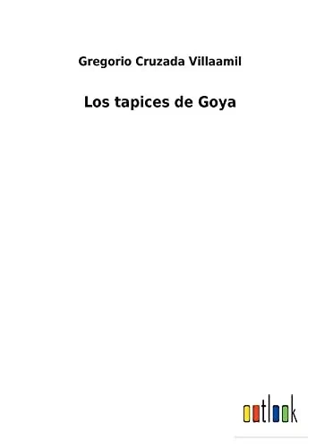 Los Tapices De Goya - 9783752483093