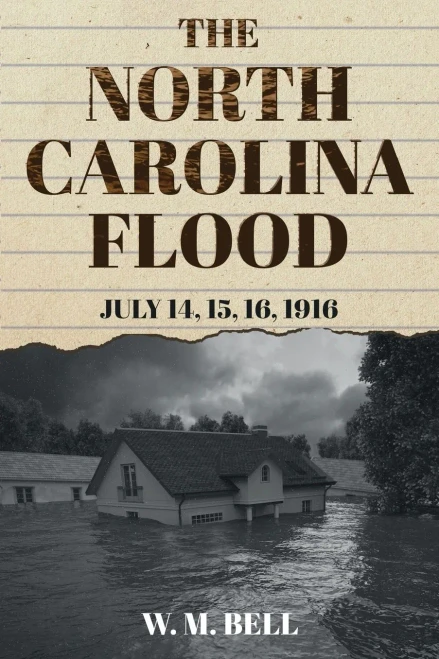The North Carolina Flood : July 14, 15, 16, 1916