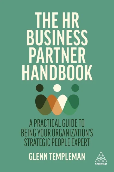 The Hr Business Partner Handbook : Strategies And Practical Advice To Drive People And Organizational Performance - 9781398603004