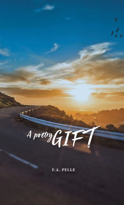 A Poetry Gift : A Thought, A Poem, A Highway