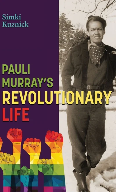 Pauli Murray'S Revolutionary Life - 9781578690770