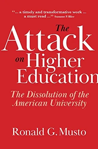 The Attack On Higher Education
