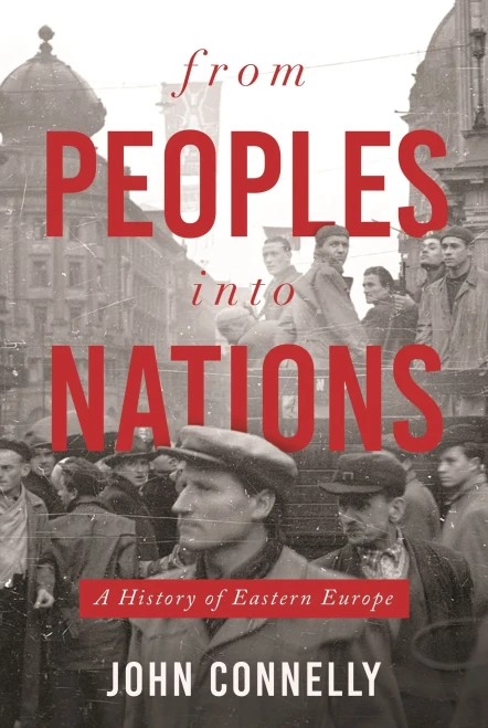 From Peoples Into Nations : A History Of Eastern Europe