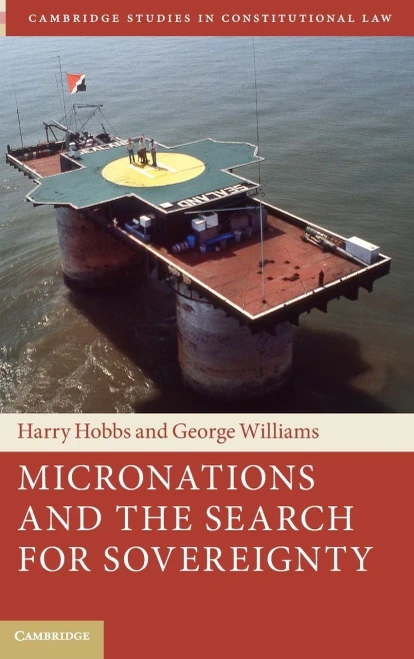 Micronations And The Search For Sovereignty Micronations And The Search For Sovereignty
