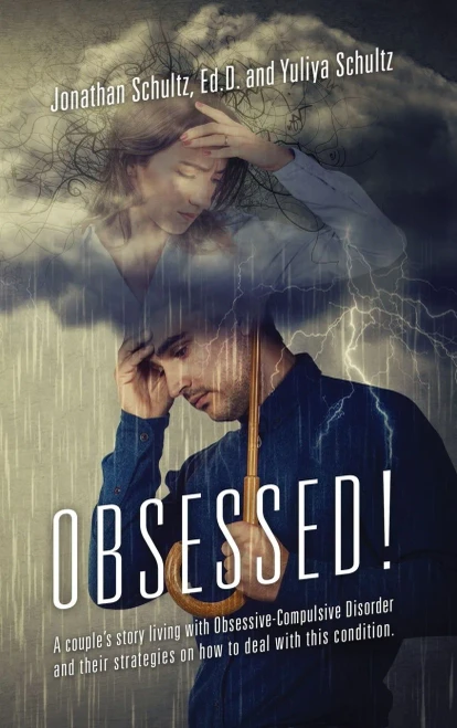 Obsessed! A Couple'S Story Living With Obsessive-Compulsive Disorder And Their Strategies On How To Deal With This Condition. - 9781977250612
