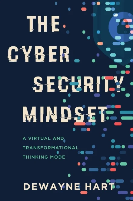 Cybersecurity Mindset : A Virtual And Transformational Thinking Mode - 9781646635863