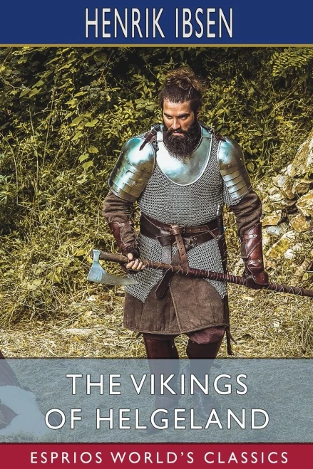 The Vikings Of Helgeland (Esprios Classics)