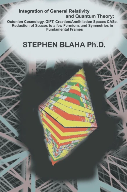 Integration Of General Relativity And Quantum Theory : Octonion Cosmology, Gift, Creation... /Annihilation Spaces Case, Reduction Of Spaces To