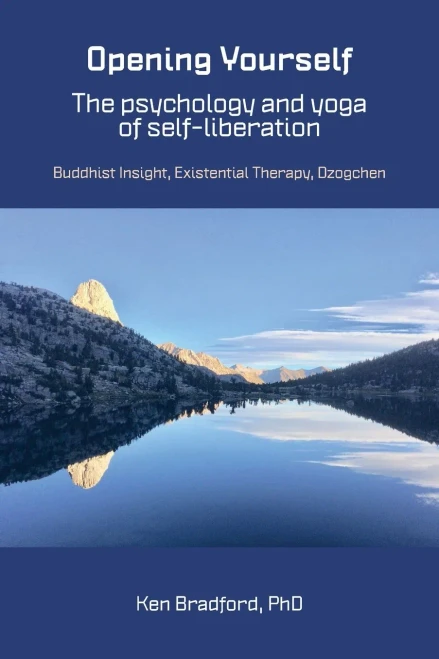 Opening Yourself : Buddhist Insight, Existential Therapy, Dzogchen
